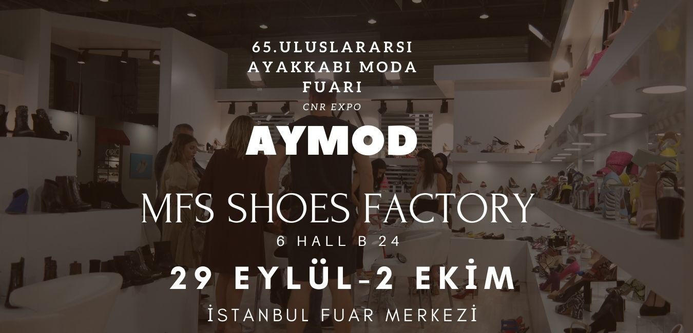 Aymod Uluslararası Ayakkabı Moda Fuarındayız